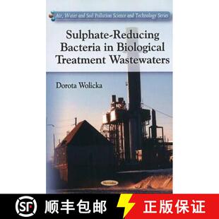 【3-4周达】Sulphate-Reducing Bacteria in Biological Treatment Wastewaters  100 Day book 09/28/09 [9781608769315]