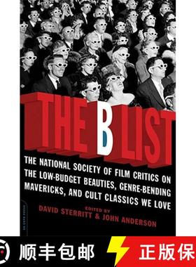 【3-4周达】The B List: The National Society of Film Critics on the Low-Budget Beauties, Genre-Bending... [9780306815669]