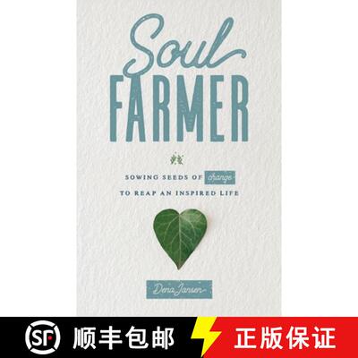 【3-4周达】Soul Farmer: Sowing Seeds of Change to Reap an Inspired Life [9781734071351]