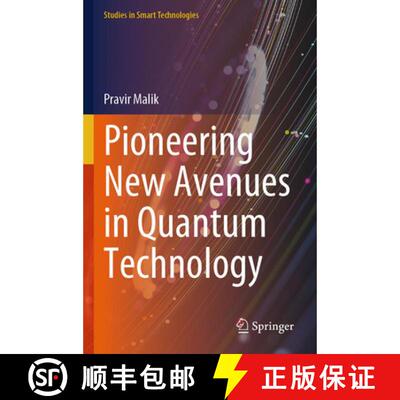 【3-4周达】Pioneering New Avenues in Quantum Technology [9789819654659]