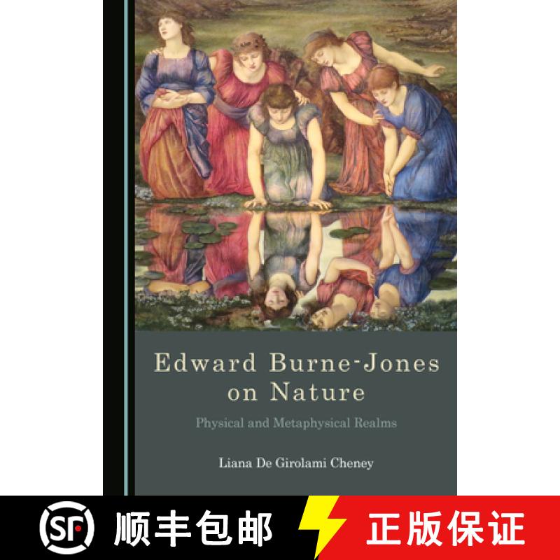 预订 Edward Burne-Jones on Nature: Physical and Metaphysical Realms [9781527569041]