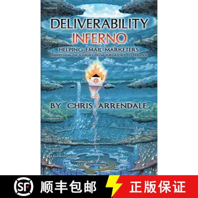 【3-4周达】Deliverability Inferno: Helping Email Marketers Understand the Journey from Purgatory to P... [9780999880104]