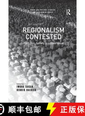 【3-4周达】Regionalism Contested : Institution, Society and Governance [9781138266742]