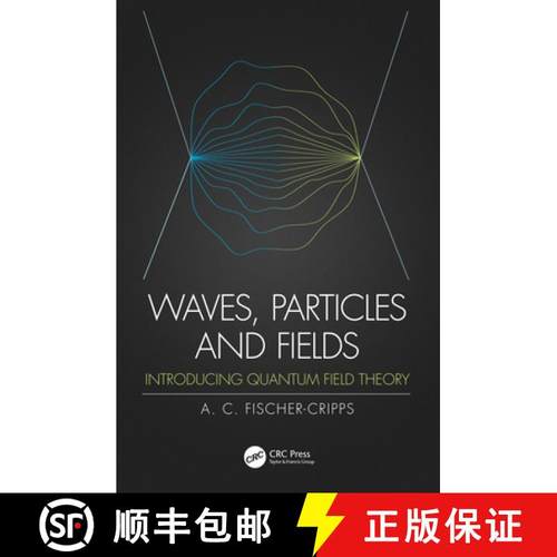【3-4周达】Waves, Particles and Fields: Introducing Quantum Field Theory [9780367198787]