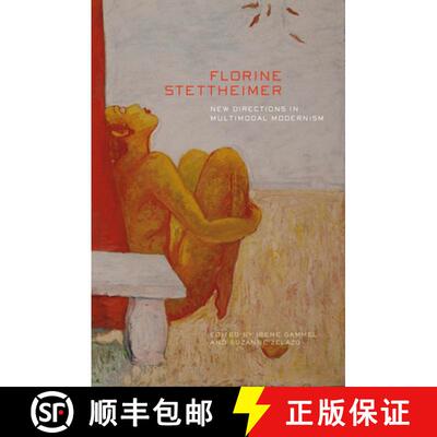 预订 Florine Stettheimer: New Directions in Multimodal Modernism [9781771665018]