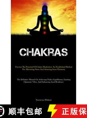 预订 Chakras: Uncover The Potential Of Chakra Meditation: An Established Method For Alleviating Stres... [9781837879007]