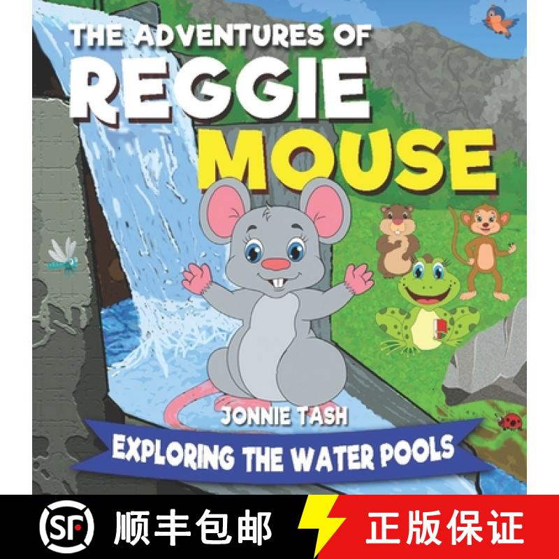【3-4周达】The Adventures of Reggie Mouse and his Forest Friends: Exploring the Water Pools [9783950500622]