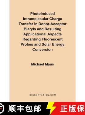 【3-4周达】Photoinduced Intramolecular Charge Transfer in Donor-Acceptor Biaryls and Resulting Applic... [9781581120301]