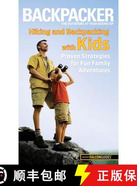 【3-4周达】Backpacker magazine's Hiking and Backpacking with Kids: Proven Strategies For Fun Family A... [9780762772957]