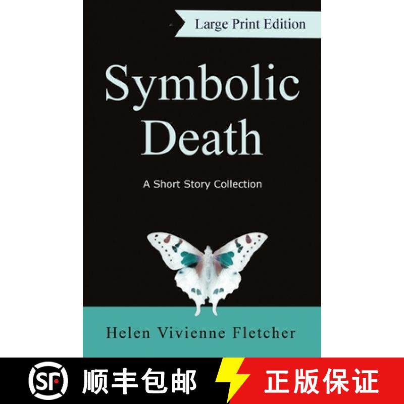 【3-4周达】Symbolic Death: A Short Story Collection (Large Print) [9780473508203]
