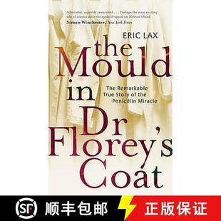 【3-4周达】Mould In Dr Florey's Coat: The Remarkable True Story of the Penicillin Miracle [9780349117683]