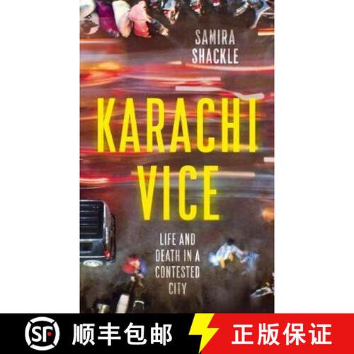 精装 Karachi Vice: Life and Death in a Contested City [9781783785391]