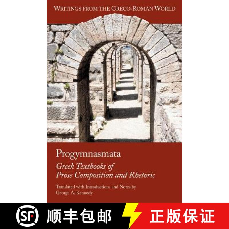 【3-4周达】Progymnasmata: Greek Textbooks of Prose Composition and Rhetoric [9781589830615]