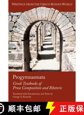 【3-4周达】Progymnasmata: Greek Textbooks of Prose Composition and Rhetoric [9781589830615]