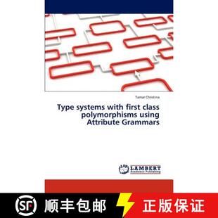 预订 Type Systems with First Class Polymorphisms Using Attribute Grammars [9783847338727]