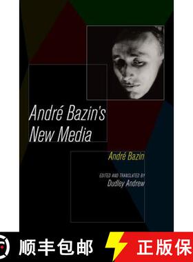 【3-4周达】Andre Bazin`s New Media (First Edition) [9780520283572]