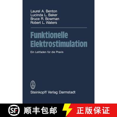 【3-4周达】Funktionelle Elektrostimulation : Ein Leitfaden für die Praxis [9783642723643]