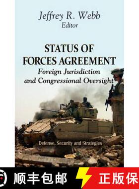 【3-4周达】Status of Forces Agreement: Foreign Jurisdiction and Congressional Oversight [9781613247075]
