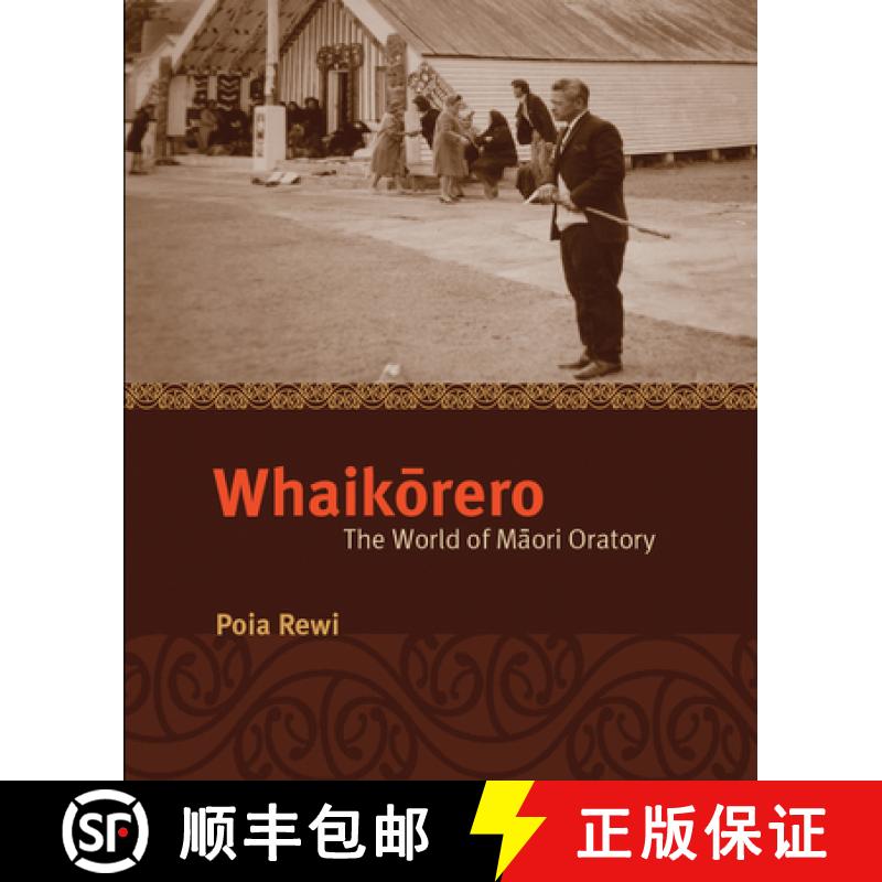 【3-4周达】Whaikorero: The World of Maori Oratory [9781869404635]