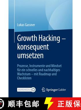 【3-4周达】Growth Hacking - konsequent umsetzen : Prozesse, Instrumente und Mindset für ein schnelle... [9783658332563]