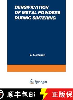【3-4周达】Densification of Metal Powders During Sintering [9781475701081]
