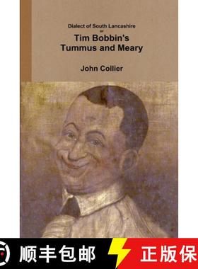 【3-4周达】Dialect of South Lancashire or Tim Bobbin's Tummus and Meary [9781326080969]