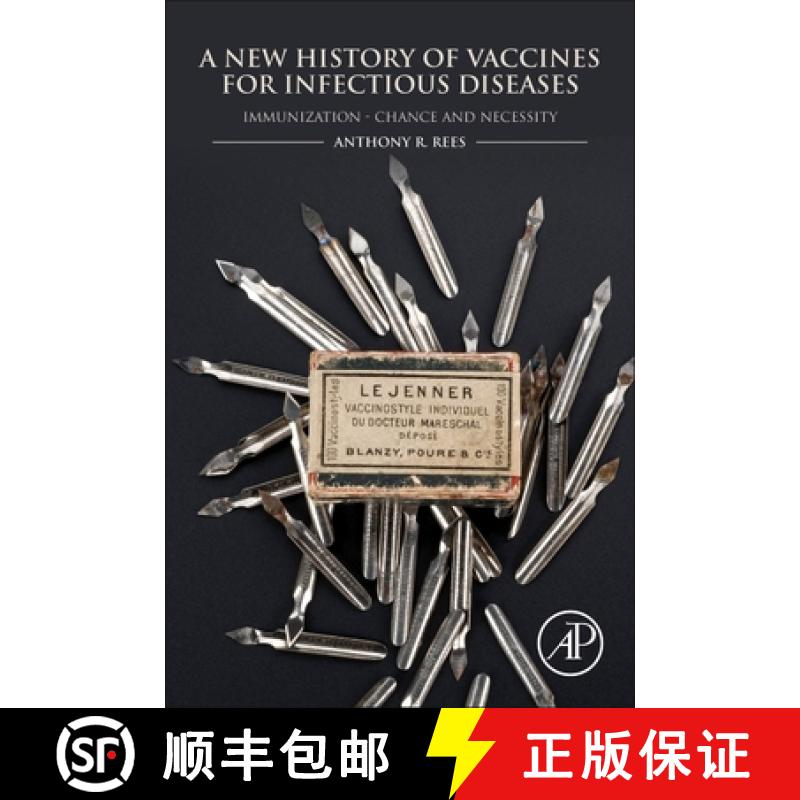 【3-4周达】A New History of Vaccines for Infectious Diseases: Immunization - Chance and Necessity [9780128127544]