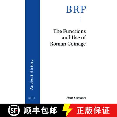 预订 The Functions and Use of Roman Coinage: An Overview of 21st Century Scholarship [9789004413528]
