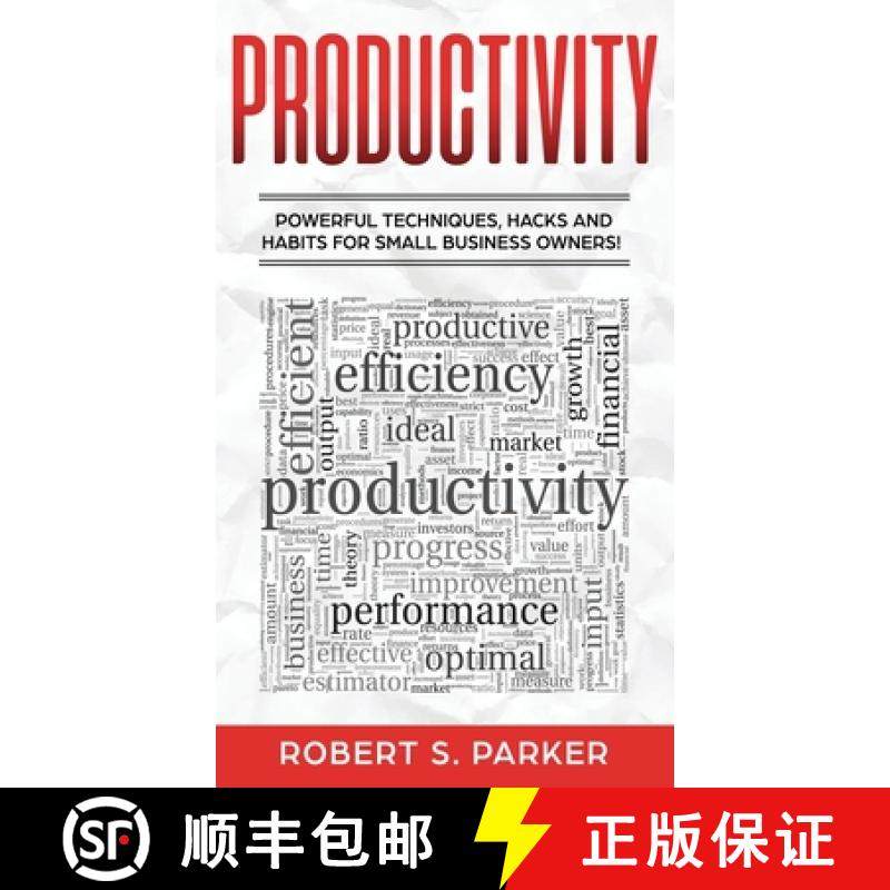 预订 Productivity: Powerful Techniques, Hacks and Habits for Small Business Owners! [9781646949724]