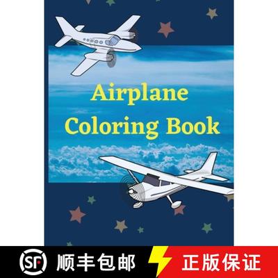 预订 Airplane Coloring Book: Awesome Coloring Book for Kids with 40 Beautiful Coloring Pages of Airpl... [9781803907086]