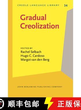【3-4周达】Gradual Creolization: Studies celebrating Jacques Arends [9789027252562]
