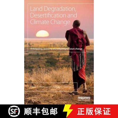 【3-4周达】Land Degradation, Desertification and Climate Change: Anticipating, assessing and adapting... [9781849712712]