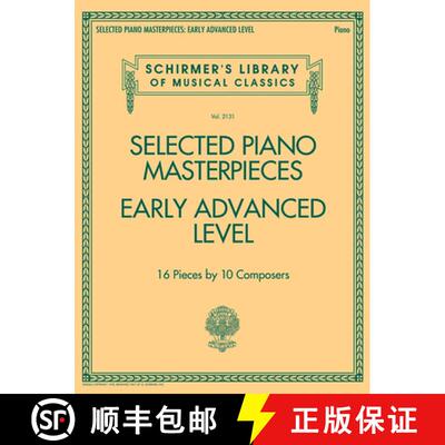 【3-4周达】Selected Piano Masterpieces - Early Advanced Schirmer's Library of Musical Classics: Schir... [9781495088032]