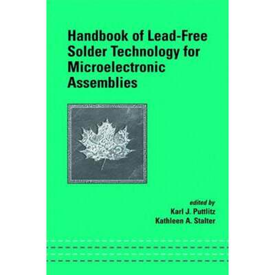 【4周达】Handbook of Lead-Free Solder Technology for Microelectronic Assemblies [9780824748708]