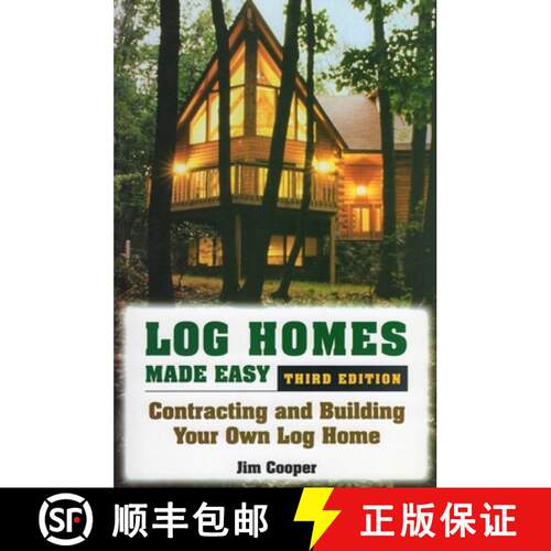 【3-4周达】Log Homes Made Easy: Contracting and Building Your Own Log Home (3rd Edition) [9780811734790]