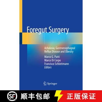 【3-4周达】Foregut Surgery: Achalasia, Gastroesophageal Reflux Disease and Obesity [9783030275945]
