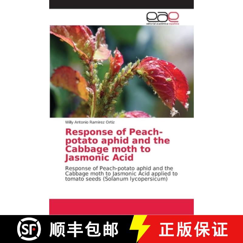 预订 Response of Peach-potato aphid and the Cabbage moth to Jasmonic Acid [9786202142212]