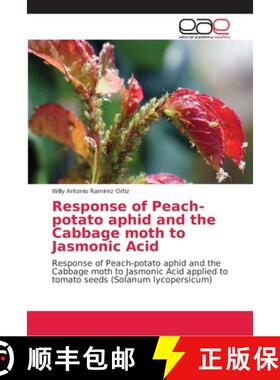 预订 Response of Peach-potato aphid and the Cabbage moth to Jasmonic Acid [9786202142212]