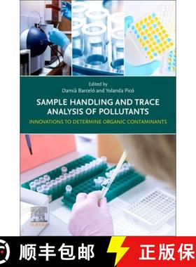 【3-4周达】Sample Handling and Trace Analysis of Pollutants: Innovations to Determine Organic Contami... [9780323856010]