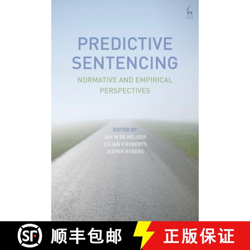 【3-4周达】Predictive Sentencing: Normative and Empirical Perspectives [9781509946082]