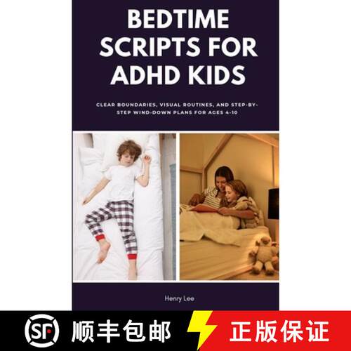 【3-4周达】Bedtime Scripts for ADHD Kids: Clear Boundaries, Visual Routines, and Step-by-Step Wind-Do... [9798295645679]
