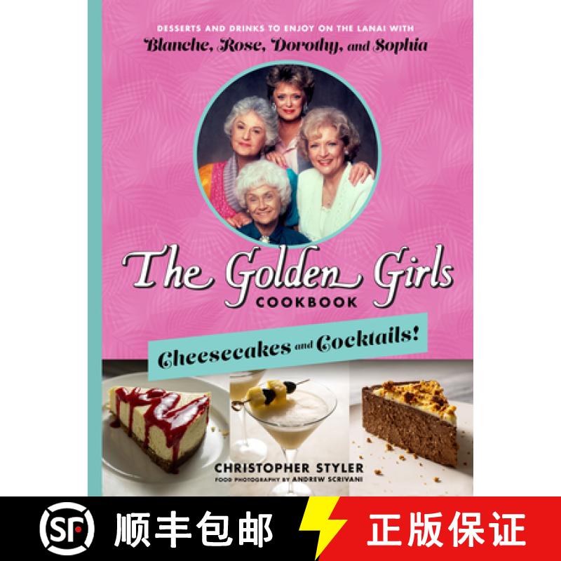 【3-4周达】The Golden Girls Cookbook: Cheesecakes and Cocktails!: Desserts and Drinks to Enjoy on the... [9781368077675]