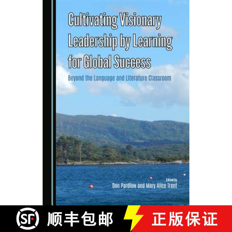 预订 Cultivating Visionary Leadership by Learning for Global Success : Beyond the Language and Litera... [9781443872102]