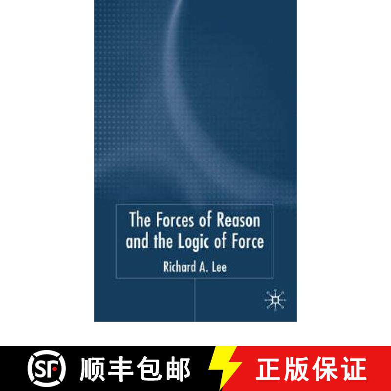 【3-4周达】The Force of Reason and the Logic of Force [9781403933669]