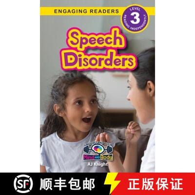 【3-4周达】Speech Disorders: Understand Your Mind and Body (Engaging Readers, Level 3) [9781774767931]