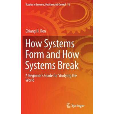 【4周达】How Systems Form and How Systems Break : A Beginner's Guide for Studying the World [9783319440293]
