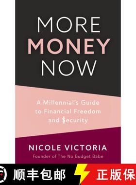 【3-4周达】More Money Now : A Millennial's Guide to Financial Freedom and Security (Budgeting Book) [9781642509489]