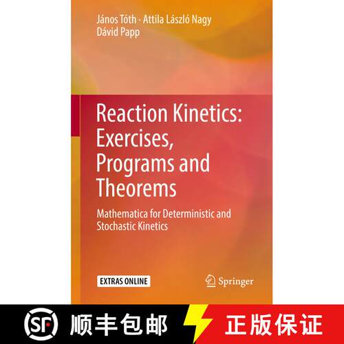 【3-4周达】精装 Reaction Kinetics: Exercises, Programs and Theorems : Mathematica for Deterministic a... [9781493986415]
