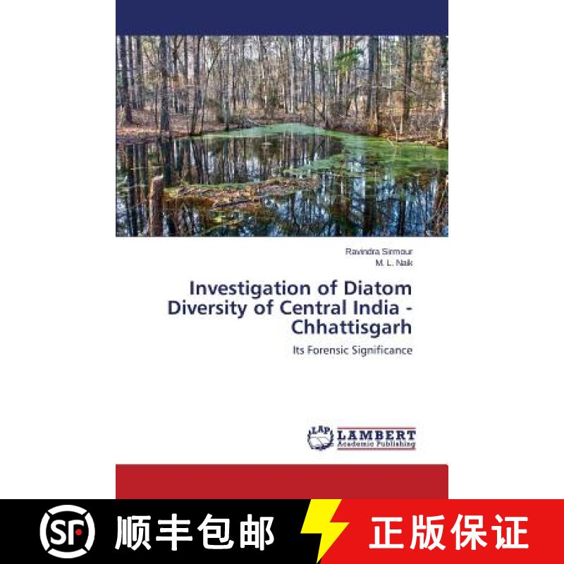 【2-3周达】Investigation of Diatom Diversity of Central India - Chhattisgarh [9783659791239]