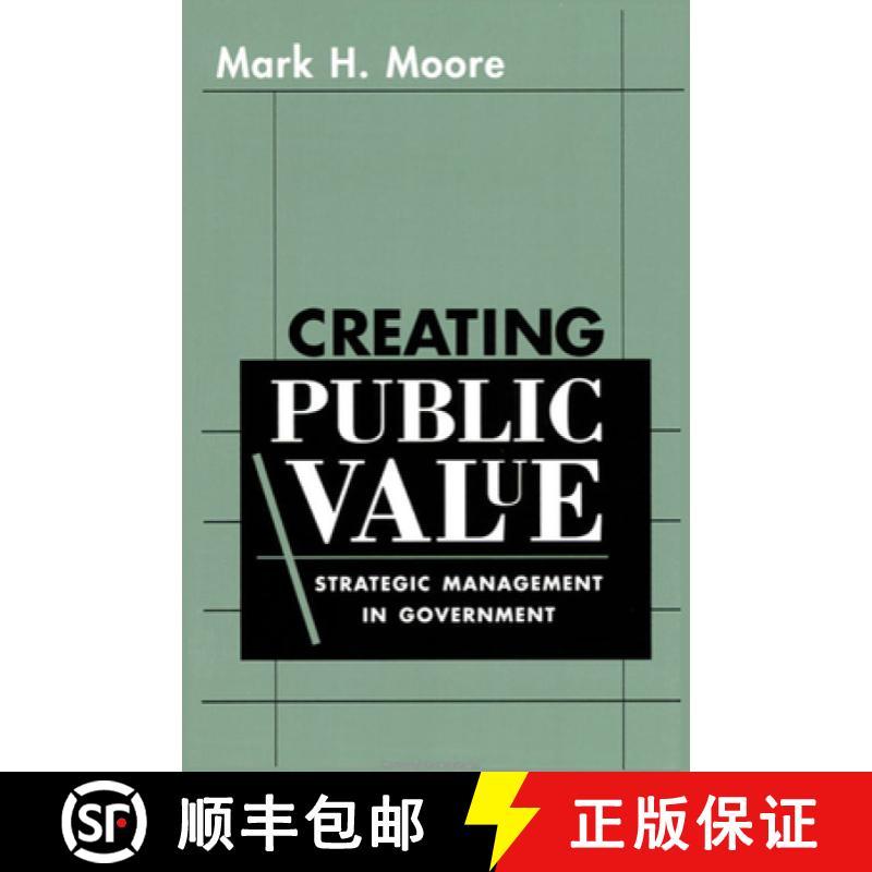 【3-4周达】Creating Public Value: Strategic Management in Government (Revised) [9780674175587]
